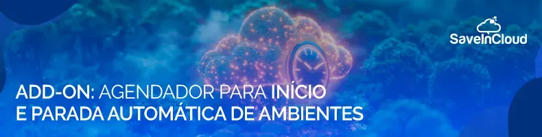 Add-on: agendador para Início e Parada Automática de Ambientes