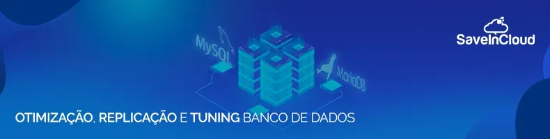 Otimização, replicação e tuning banco de dados