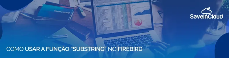 Como usar a função substring no Firebird