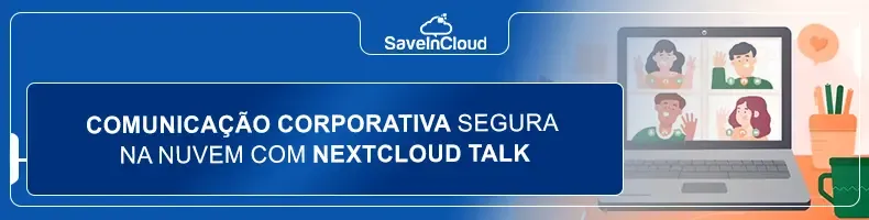 Comunicação corporativa segura na nuvem com Nextcloud Talk