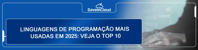 Linguagens de programação mais usadas em 2025: veja o top 10