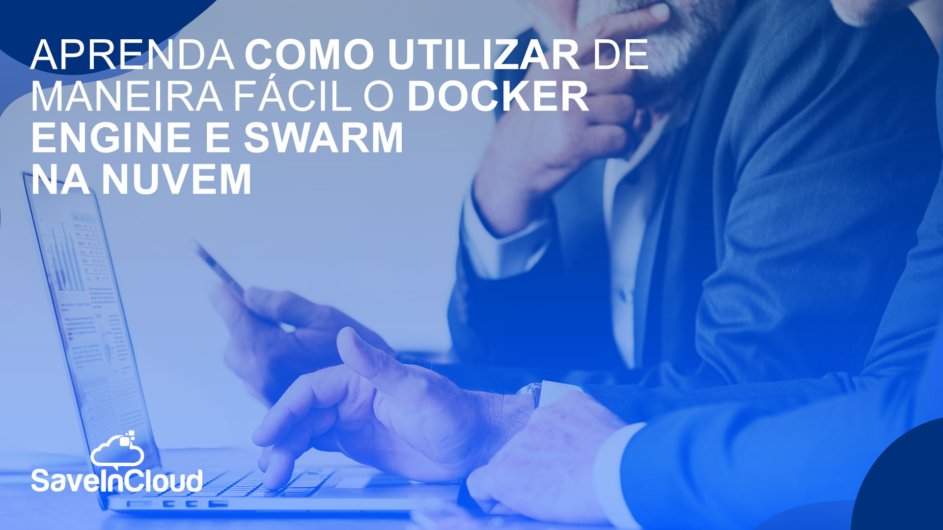 Aprenda-como-utilizar-de-maneira-fácil-o-Docker-Engine-e-Swarm-na-nuvem